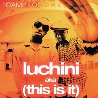 Luchini AKA This Is It (Clean)