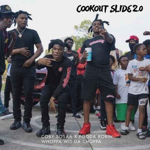 Pooda Robin & Coby Sosaa feat. Whoppa Wit Da Choppa Cookout Slide 2.0