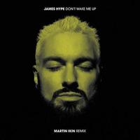 Don't Wake Me Up (Martin Ikin Remix) (Extended)