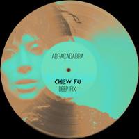Abracadabra (Chew FU Deep Fix) (Original Mix)