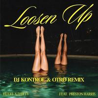 Loosen Up (DJ Kontrol & OTRO Remix) (Instrumental)