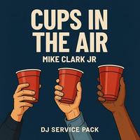 Cups in the Air (Clean)
