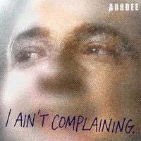 I Ain't Complaining (Instrumental)