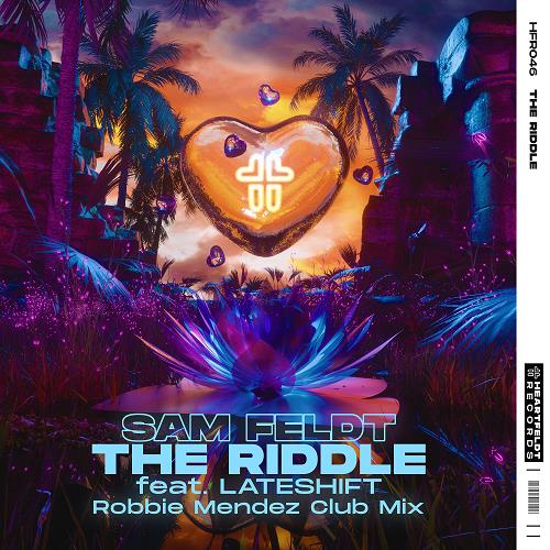 Robbie Riddle Sam Feldt feat. Lateshift - The Riddle (Robbie Mendez Remix) (Extended ...